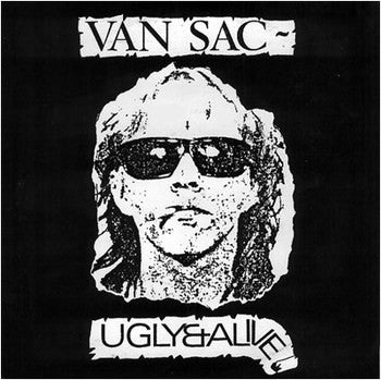 Van Sac : Ugly & Alive (7", EP, RE, W/Lbl)